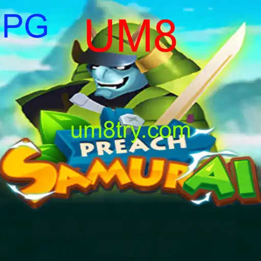 PreachSamurai - UM8